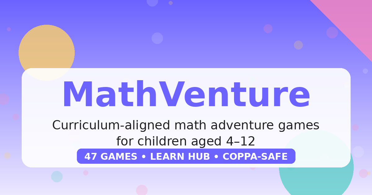 MathVenture — Curriculum-Aligned Math Games for Kids 4–12